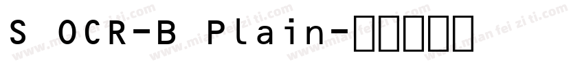 S OCR-B Plain字体转换